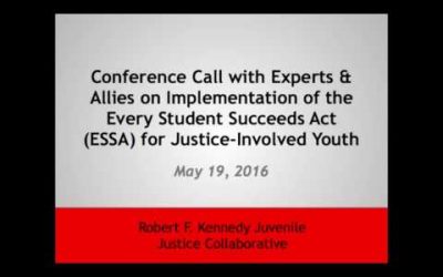 Call on Implementation of Every Student Succeeds Act ESSA Provisions for Justice Involved Youth