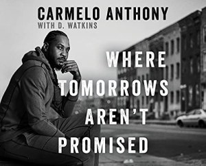 Book review: Carmelo Anthony’s ‘Memoir of Survival and Hope’