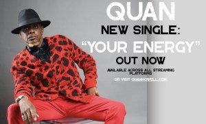 Quan Howell new movie, new music, ‘Your Energy’