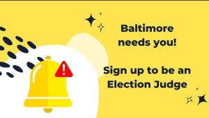 Baltimore City urgently needs poll workers!