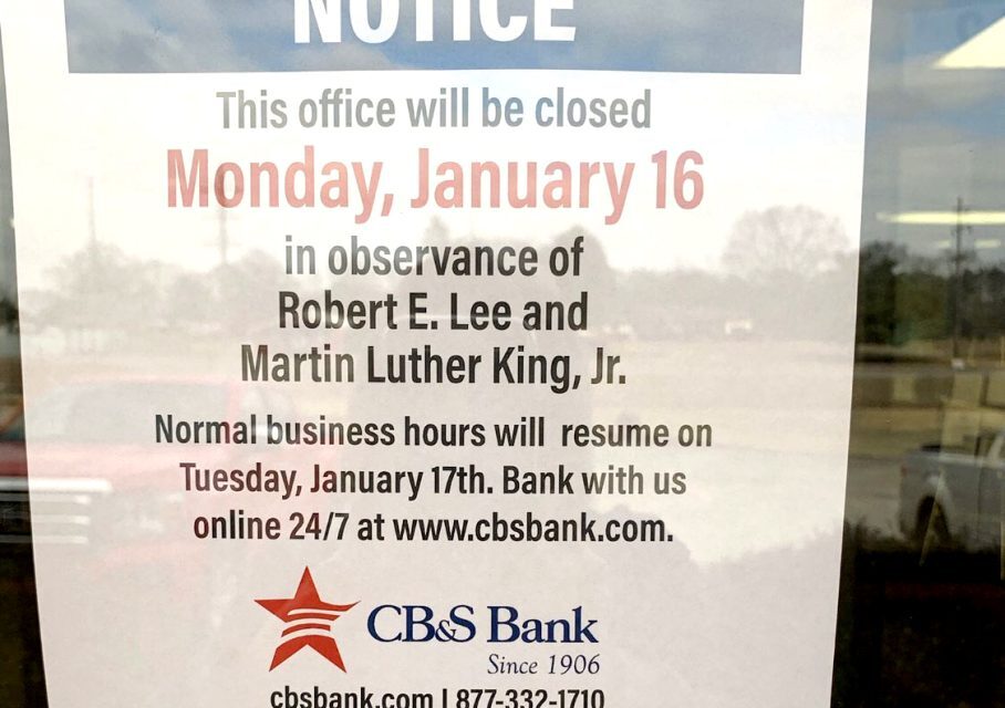 ALABAMA BANK SLAMMED FOR ROBERT E. LEE, MLK HOLIDAY SIGN: ‘PULL YOUR MONEY OUT’