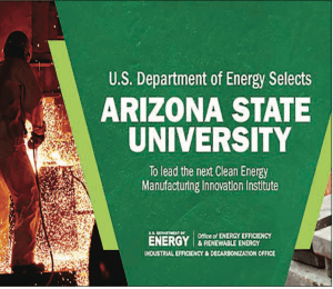 ASU To Lead New Department Of Energy Clean Energy Manufacturing Innovation Institute