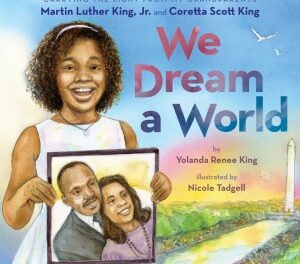 Granddaughter calls her picture book a ‘love letter’ to the Rev. Martin Luther King Jr.