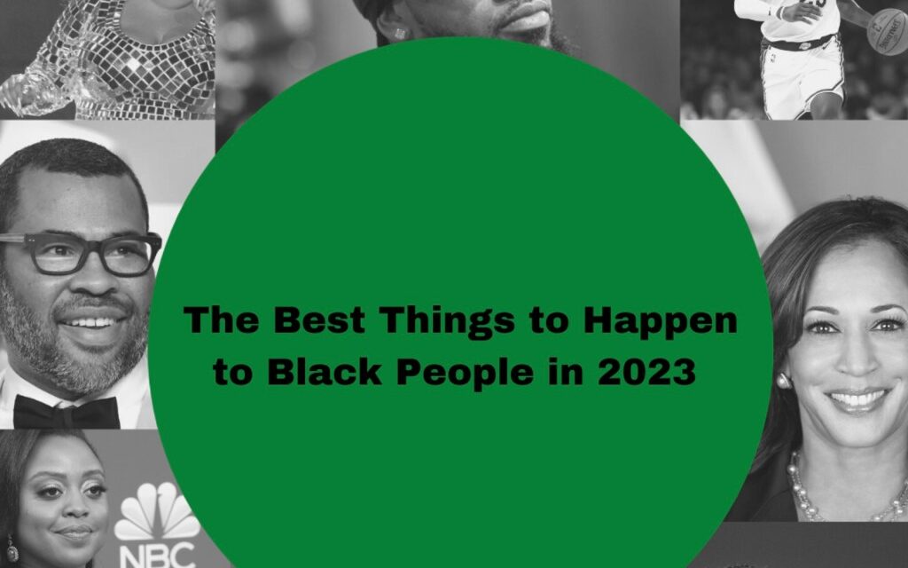 The Best Things to Happen to Black People in 2023 (So Far)