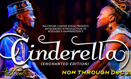 ArtsCentric opens Rodgers and Hammerstein’s ‘Cinderella’ at Baltimore Center Stage