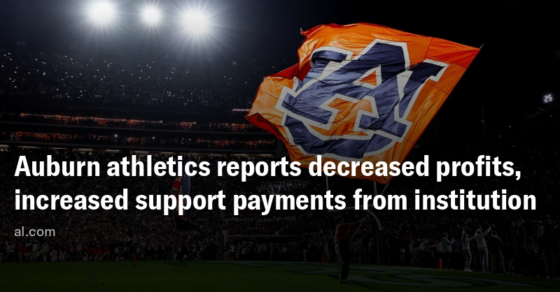 Auburn athletics reports decreased profits, increased support payments from institution