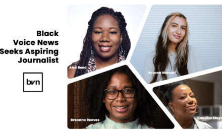 Black Voice News Seeks Aspiring Journalist through California Local News Fellowship Program