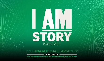 “I AM Story” podcast nominated for NAACP Image Award