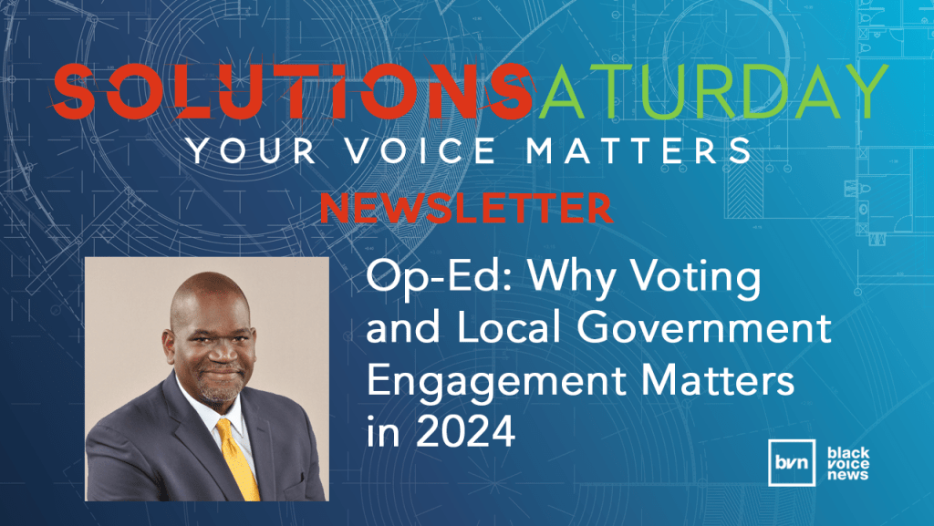 Op-Ed: Why Voting and Local Government Engagement Matters in 2024