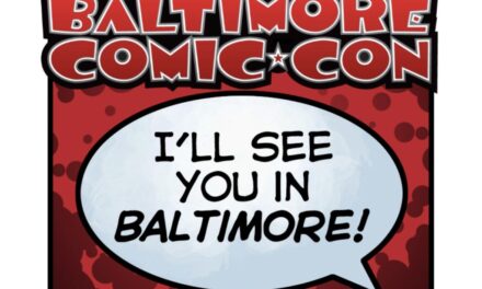 Baltimore Comic-Con is back from Sept. 20-22