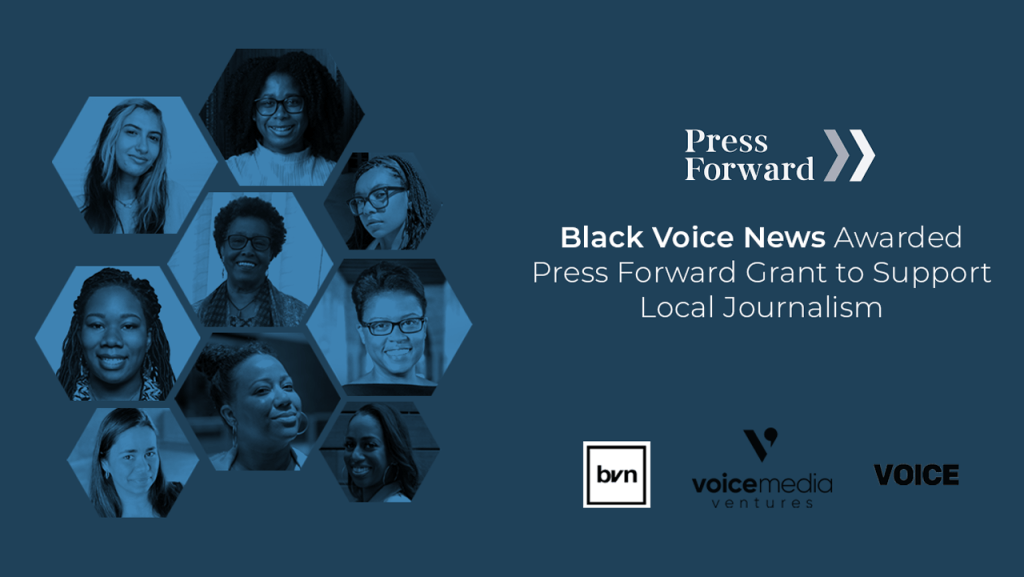 Black Voice News Awarded Press Forward Grant to Support Local Journalism