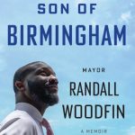 Randall Woodfin Tells His Story in ‘Son of Birmingham’, a Memoir Scheduled for January