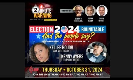 2 Minute Warning LIVEstream – Election 2024 Roundtable… and the PEOPLE say??