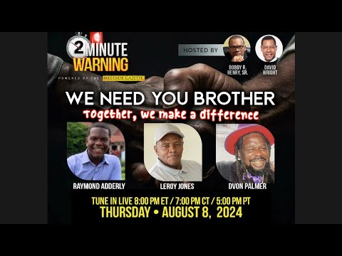 2 Minute Warning Livestream “We Need You Brother”