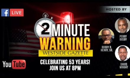 2 Minute Warning – Celebrating 53 Years of the Westside Gazette!