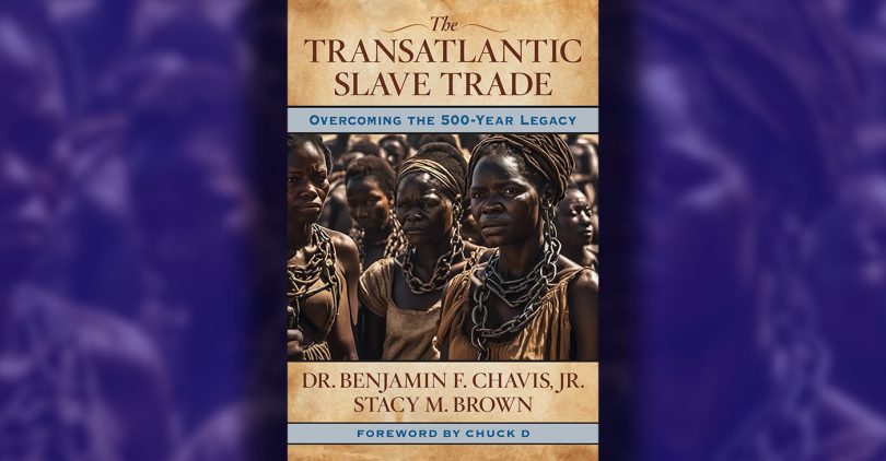 Dr. Benjamin F. Chavis Jr. and Stacy M. Brown’s groundbreaking book on the Transatlantic Slave Trade calls for action and education