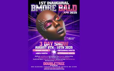 ﻿BMore Bald Expo 2025 invites the world to celebrate bald beauty, bold identity and Black empowerment — Aug. 8-10 at Baltimore’s BWI Corridor